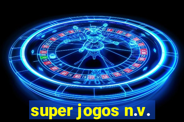 super jogos n.v.